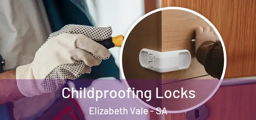  Childproofing Locks Elizabeth Vale - SA