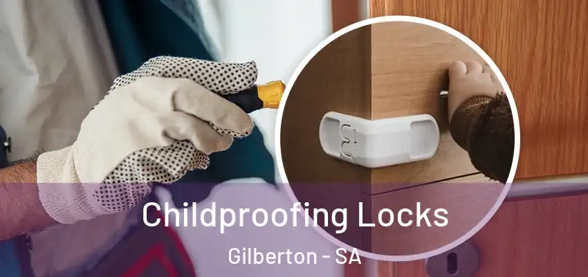 Childproofing Locks Gilberton - SA