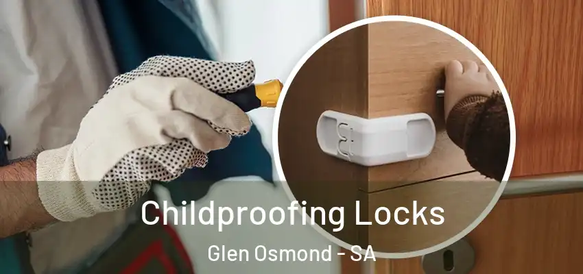Childproofing Locks Glen Osmond - SA