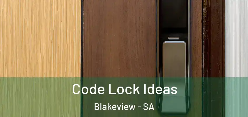  Code Lock Ideas Blakeview - SA