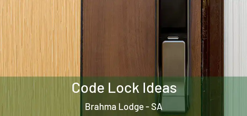 Code Lock Ideas Brahma Lodge - SA
