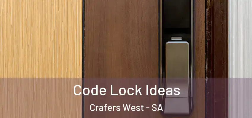 Code Lock Ideas Crafers West - SA