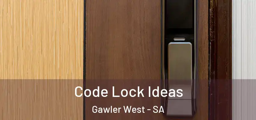  Code Lock Ideas Gawler West - SA