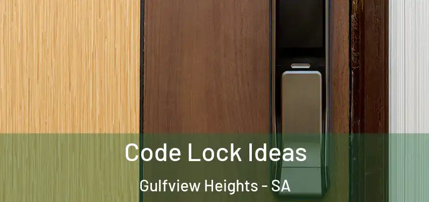 Code Lock Ideas Gulfview Heights - SA