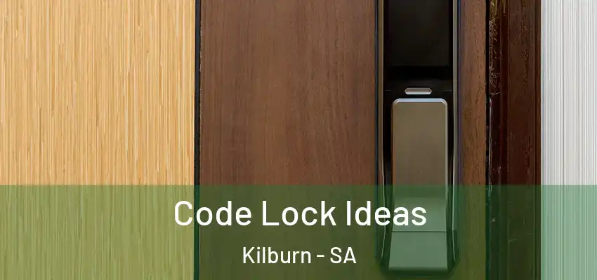  Code Lock Ideas Kilburn - SA