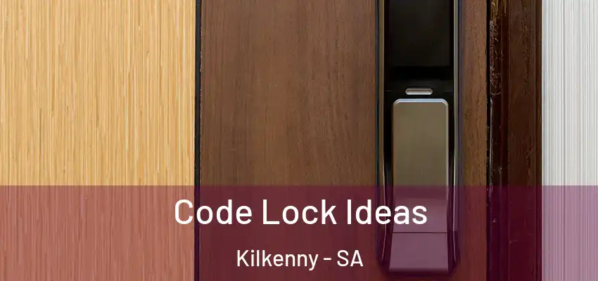 Code Lock Ideas Kilkenny - SA