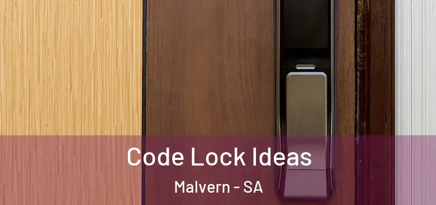  Code Lock Ideas Malvern - SA