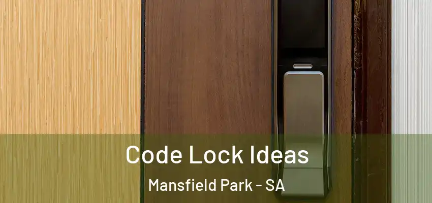  Code Lock Ideas Mansfield Park - SA