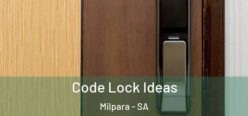 Code Lock Ideas Milpara - SA