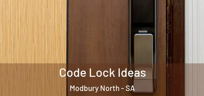 Code Lock Ideas Modbury North - SA