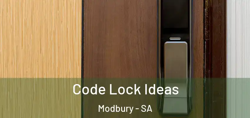  Code Lock Ideas Modbury - SA