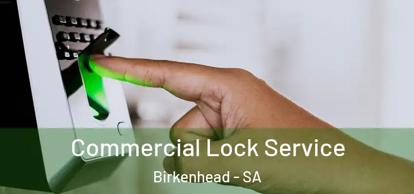 Commercial Lock Service Birkenhead - SA