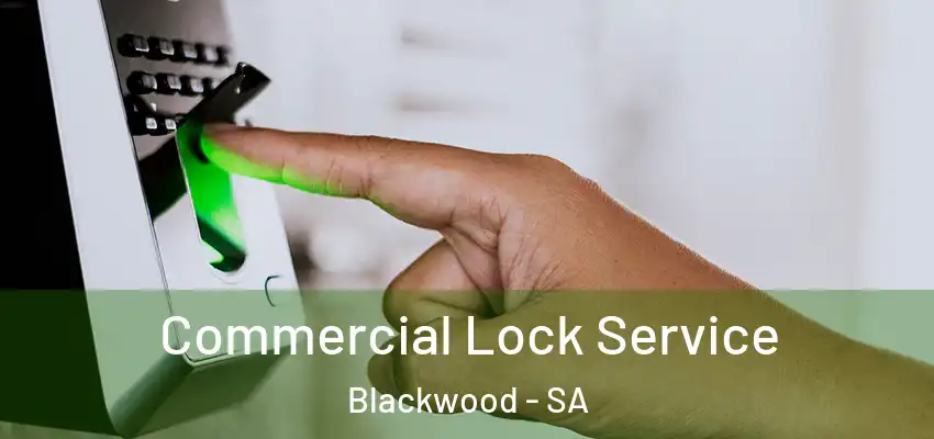 Commercial Lock Service Blackwood - SA