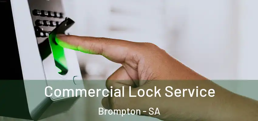 Commercial Lock Service Brompton - SA