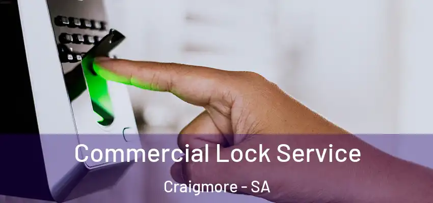 Commercial Lock Service Craigmore - SA