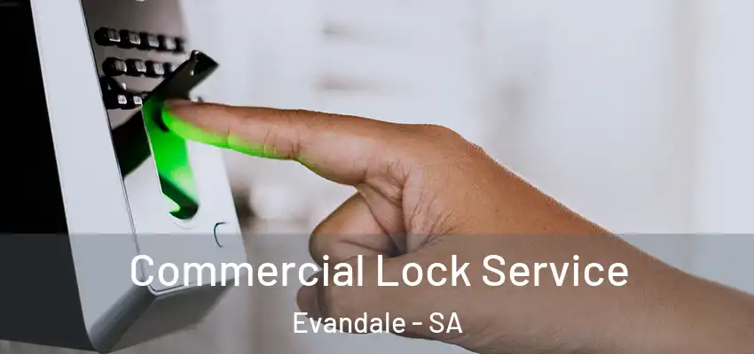Commercial Lock Service Evandale - SA
