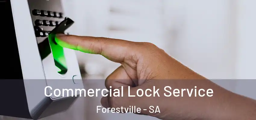 Commercial Lock Service Forestville - SA