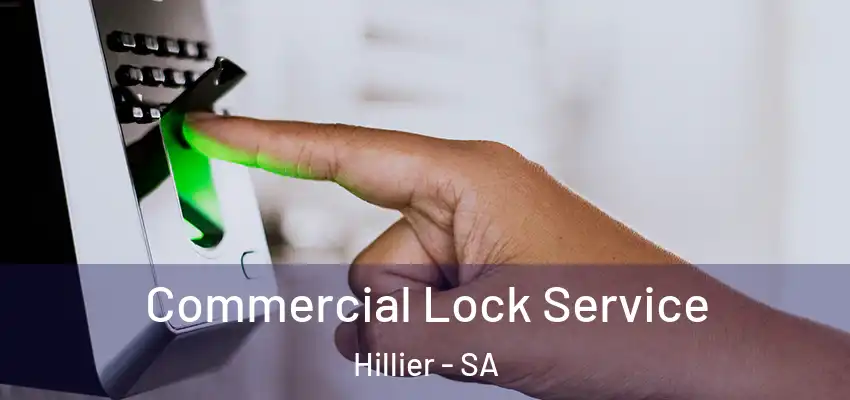 Commercial Lock Service Hillier - SA