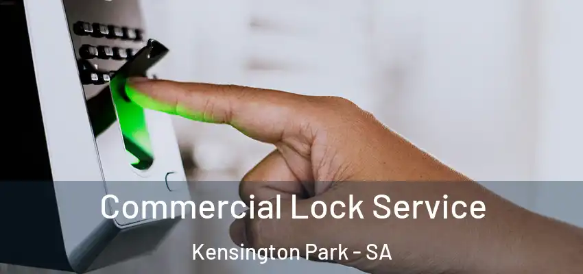 Commercial Lock Service Kensington Park - SA