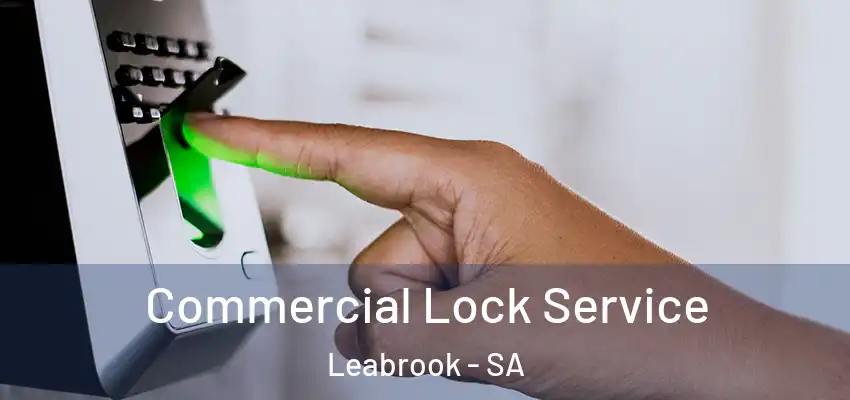 Commercial Lock Service Leabrook - SA