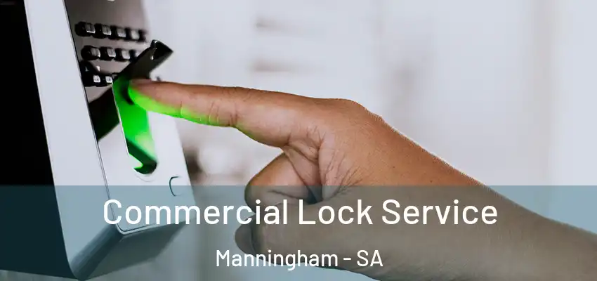 Commercial Lock Service Manningham - SA