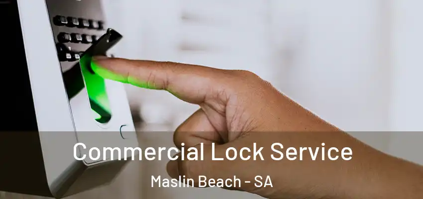 Commercial Lock Service Maslin Beach - SA