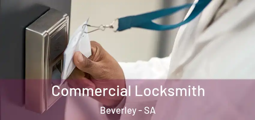 Commercial Locksmith Beverley - SA