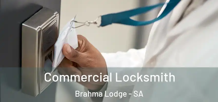 Commercial Locksmith Brahma Lodge - SA
