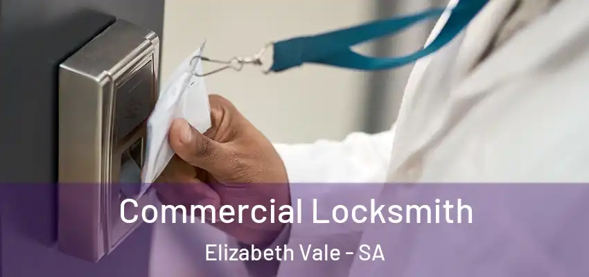 Commercial Locksmith Elizabeth Vale - SA