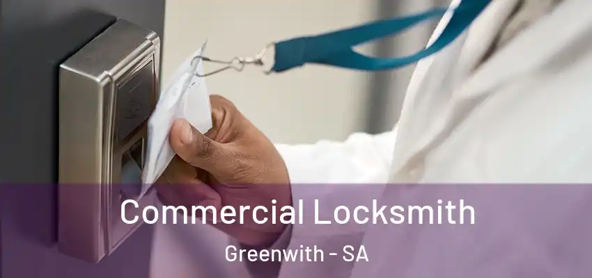 Commercial Locksmith Greenwith - SA