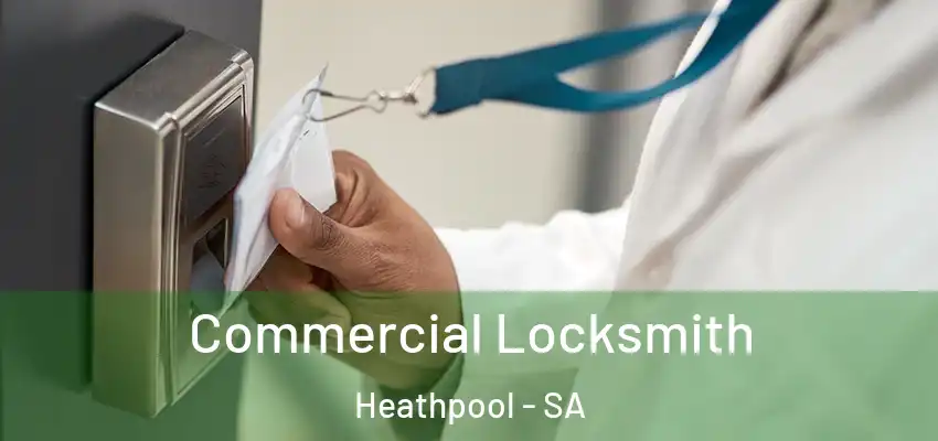  Commercial Locksmith Heathpool - SA