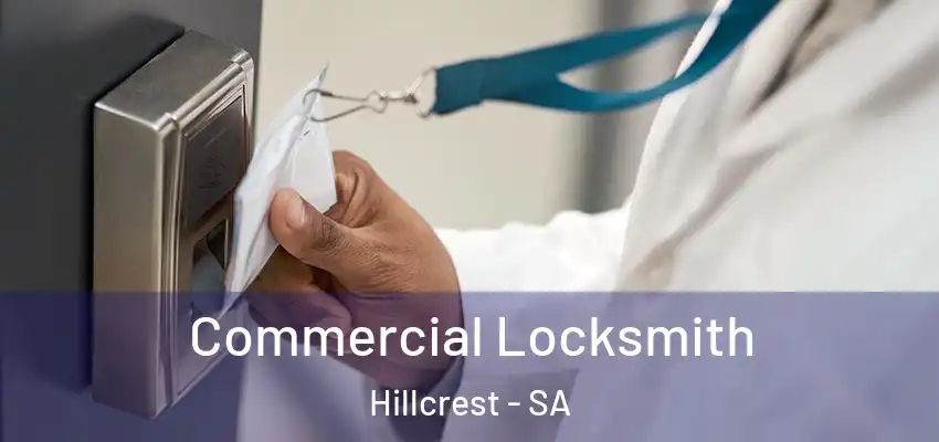 Commercial Locksmith Hillcrest - SA