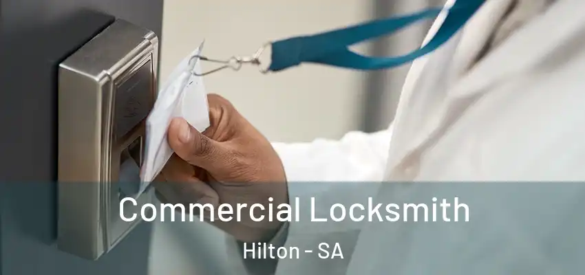 Commercial Locksmith Hilton - SA