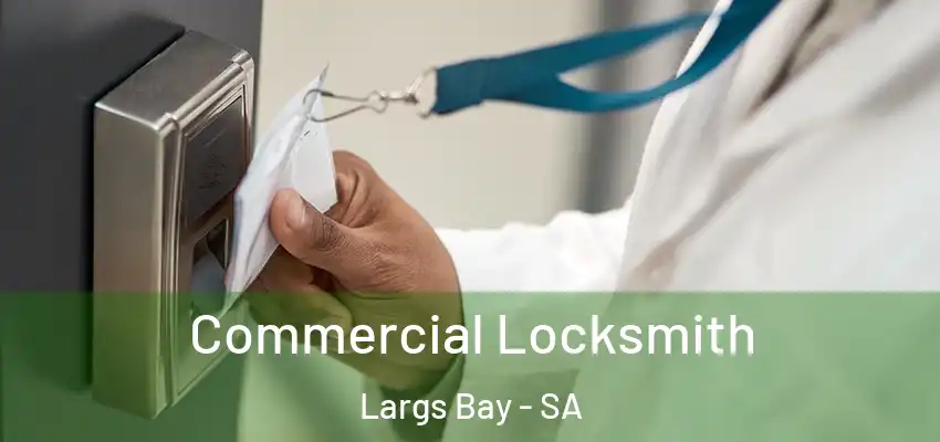 Commercial Locksmith Largs Bay - SA