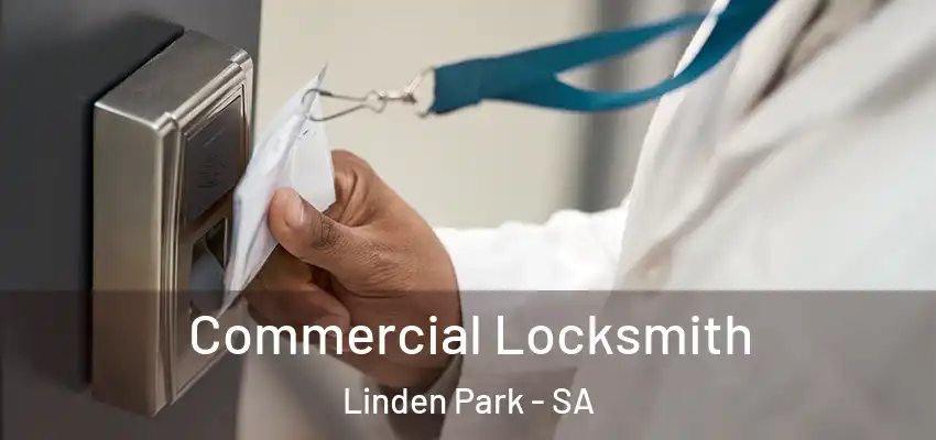 Commercial Locksmith Linden Park - SA