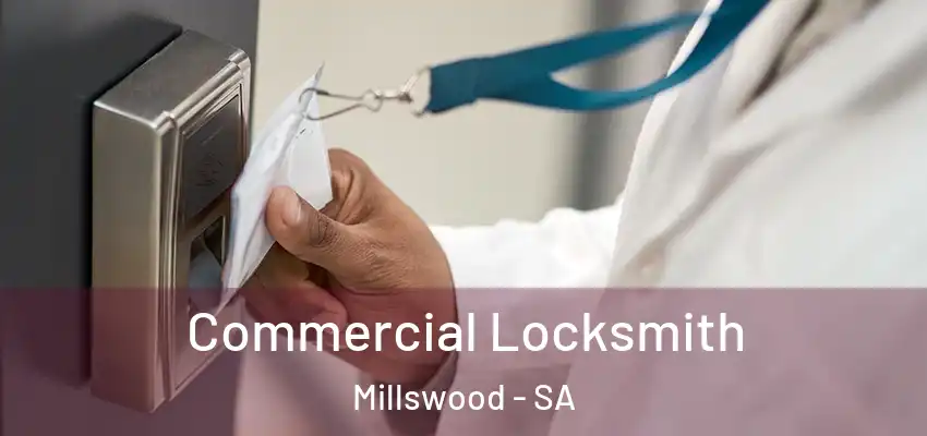 Commercial Locksmith Millswood - SA