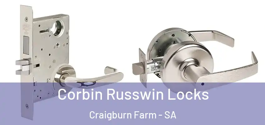 Corbin Russwin Locks Craigburn Farm - SA