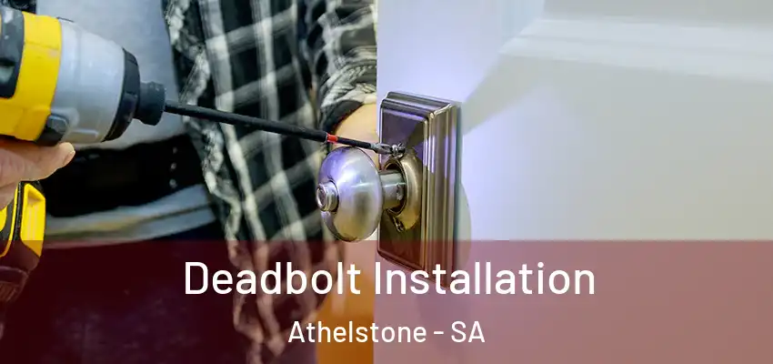Deadbolt Installation Athelstone - SA