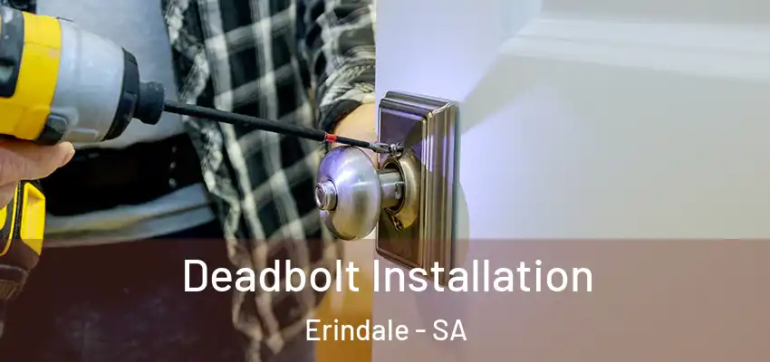 Deadbolt Installation Erindale - SA