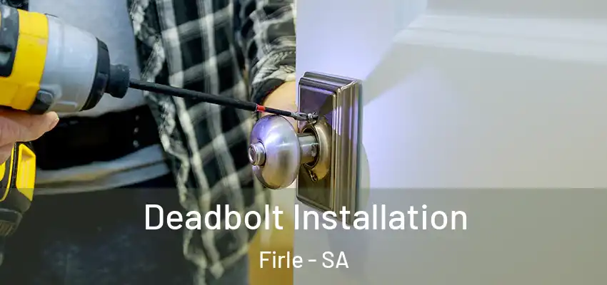  Deadbolt Installation Firle - SA