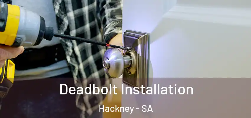Deadbolt Installation Hackney - SA