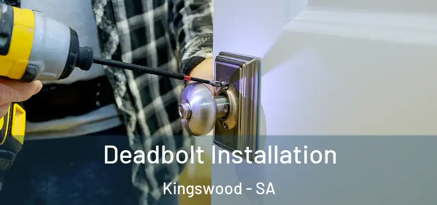Deadbolt Installation Kingswood - SA