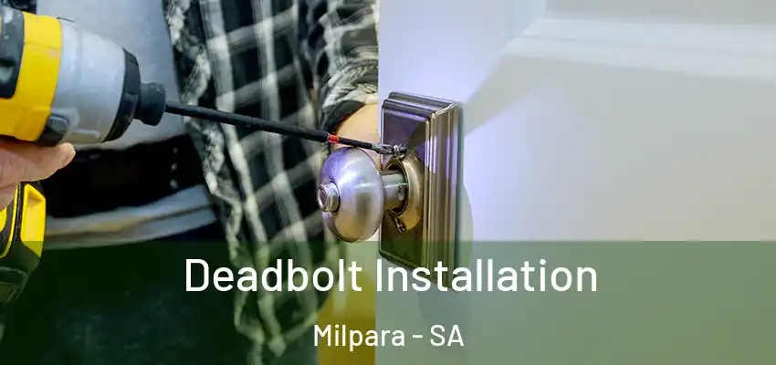 Deadbolt Installation Milpara - SA