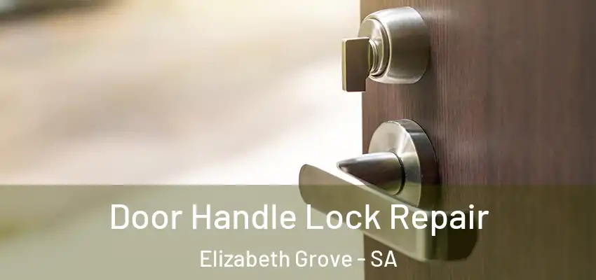 Door Handle Lock Repair Elizabeth Grove - SA