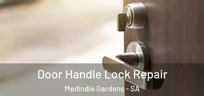 Door Handle Lock Repair Medindie Gardens - SA