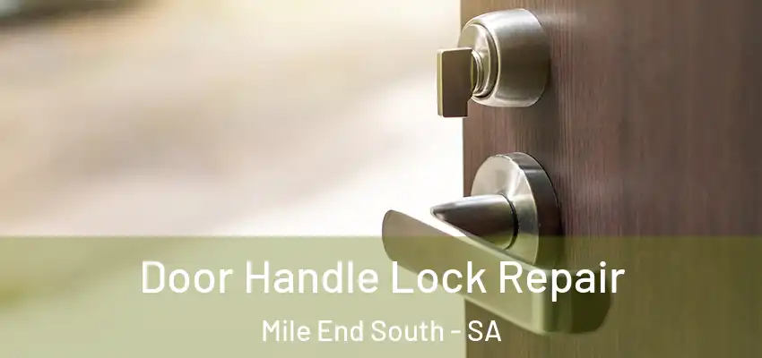 Door Handle Lock Repair Mile End South - SA