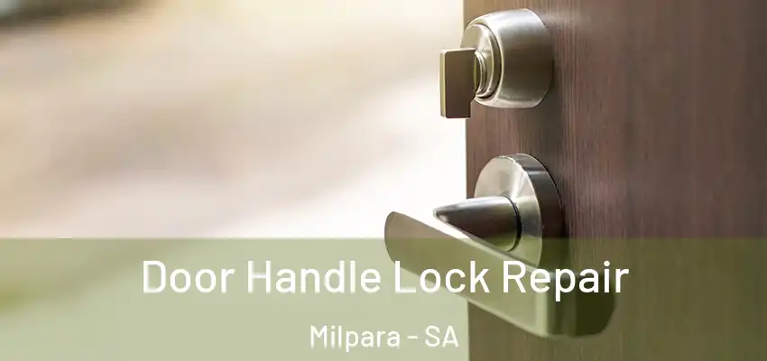 Door Handle Lock Repair Milpara - SA