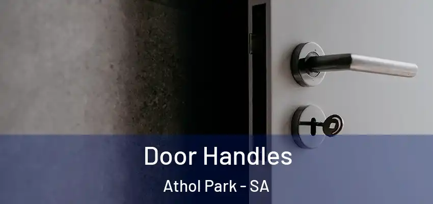  Door Handles Athol Park - SA