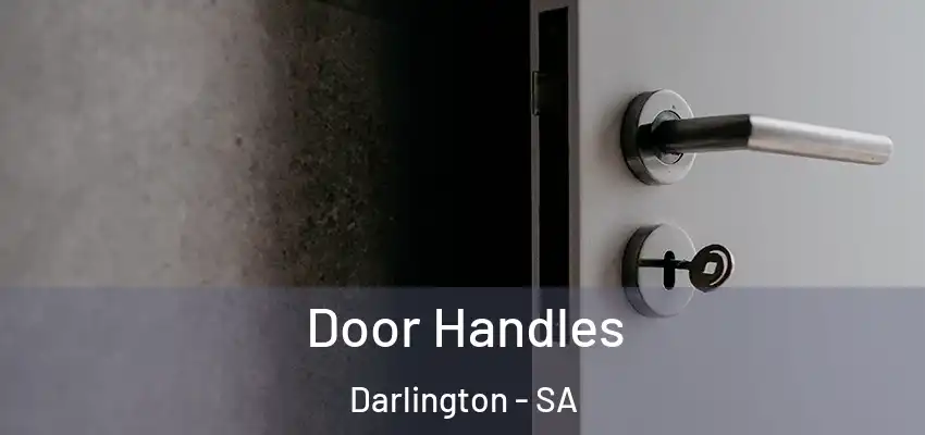 Door Handles Darlington - SA