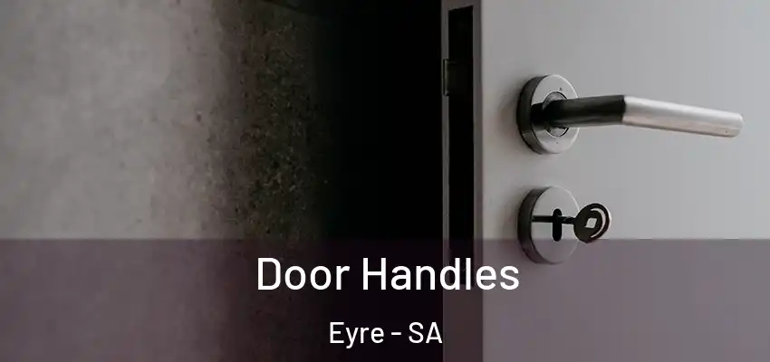 Door Handles Eyre - SA